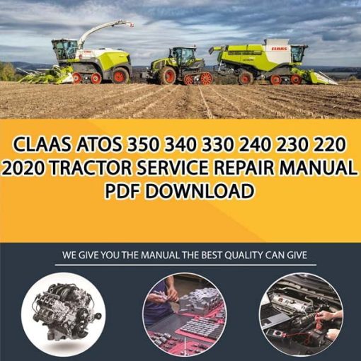 Claas ATOS 350 340 330 240 230 220 2020 Tractor Service Repair Manual PDF Download