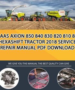 Claas AXION 850 840 830 820 810 800 HEXASHIFT Tractor 2018 Service Repair Manual PDF Download