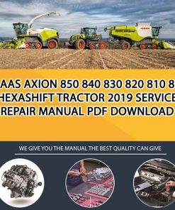 Claas AXION 850 840 830 820 810 800 HEXASHIFT Tractor 2019 Service Repair Manual PDF Download