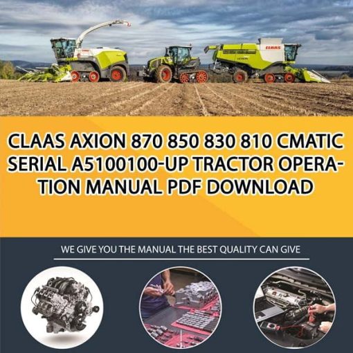 Claas AXION 870 850 830 810 CMATIC Serial A5100100-up Tractor Operation Manual PDF Download
