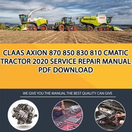 Claas AXION 870 850 830 810 CMATIC Tractor 2020 Service Repair Manual PDF Download