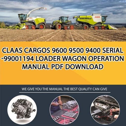 Claas CARGOS 9600 9500 9400 serial -99001194 Loader Wagon Operation Manual PDF Download