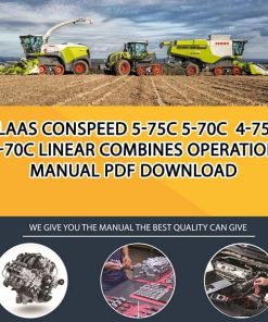 Claas CONSPEED 5-75C 5-70C  4-75C 4-70C LINEAR Combines Operation Manual PDF Download