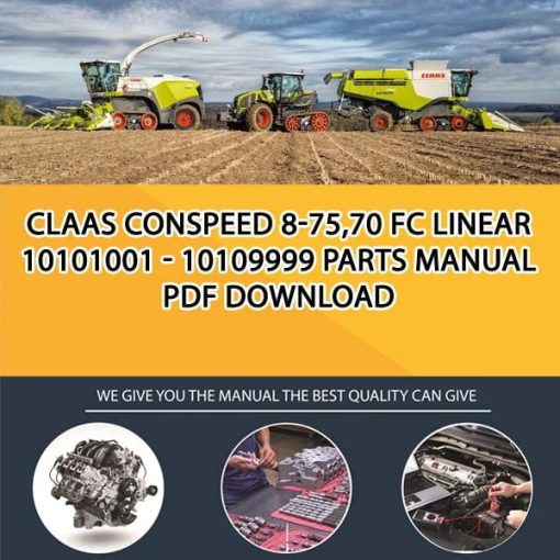 Claas CONSPEED 8-75,70 FC LINEAR 10101001 - 10109999 Parts Manual PDF Download