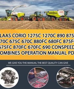 Claas CORIO 1275C 1270C 890 875C 870C 675C 670C 880FC 680FC 875FC 675FC 870FC 670FC 690 CONSPEED Combines Operation Manual PDF Download