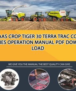 Claas CROP TIGER 30 TERRA TRAC Combines Operation Manual PDF Download