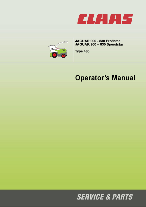 Claas JAGUAR 900 890 870 850 830 Type 493 Profistar Speedstar Forage Harvester Operation Manual