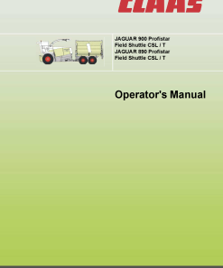 Claas JAGUAR 900 890 Profistar Field Shuttle CSL-T Forage Harvester Operation Manual