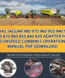 Claas JAGUAR 980 970 960 950 940 930 880 870 860 850 840 830 Adapter for CONSPEED Combines Operation Manual PDF Download