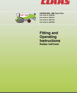 Claas LEXION 560 570 580 600 Terra Trac Combines Fitting and Operation Instruction Manual