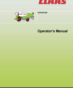 Claas LEXION 600 Combines Operation Manual