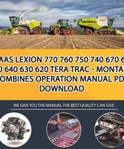 Claas LEXION 770 760 750 740 670 660 650 640 630 620 TERA TRAC - MONTANA Combines Operation Manual PDF Download