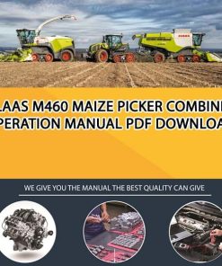 Claas M460 MAIZE PICKER Combines Operation Manual PDF Download