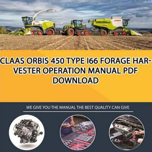 Claas ORBIS 450 Type I66 Forage Harvester Operation Manual PDF Download