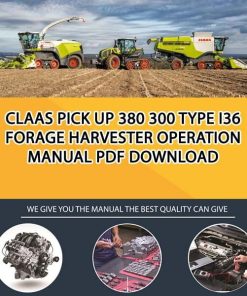 Claas PICK UP 380 300 Type I36 Forage Harvester Operation Manual PDF Download
