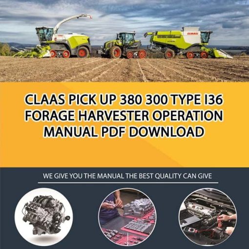Claas PICK UP 380 300 Type I36 Forage Harvester Operation Manual PDF Download
