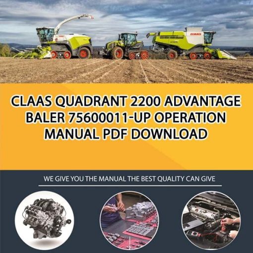 Claas QUADRANT 2200 Advantage Baler 75600011-up Operation Manual PDF Download