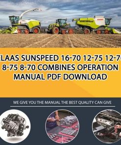 Claas SUNSPEED 16-70 12-75 12-70 8-75 8-70 Combines Operation Manual PDF Download