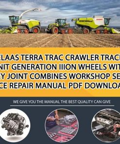 Claas TERRA TRAC crawler track unit Generation IIIon wheels with key joint Combines Workshop Service Repair Manual PDF Download