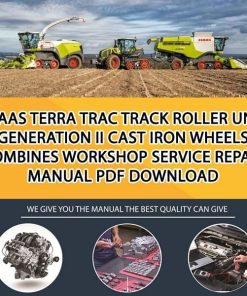 Claas TERRA TRAC track roller unit Generation II Cast iron wheels Combines Workshop Service Repair Manual PDF Download