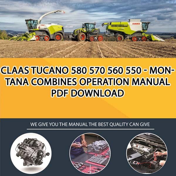Claas TUCANO 580 570 560 550 - MONTANA Combines Operation Manual PDF Download