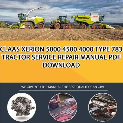 Claas XERION 5000 4500 4000 Type 783 Tractor Service Repair Manual PDF Download