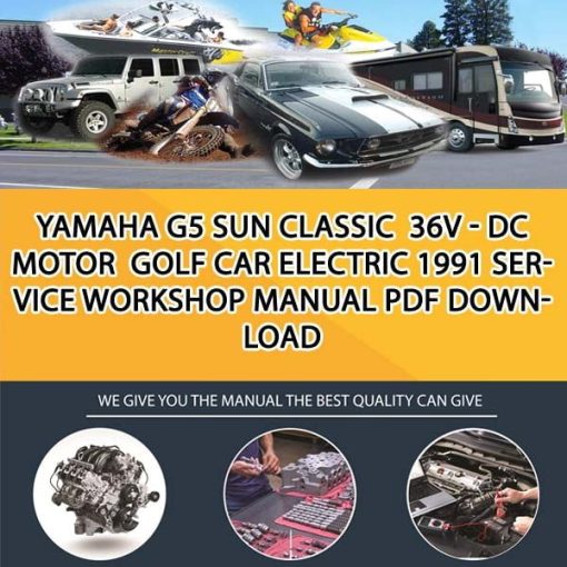 Yamaha G5 SUN CLASSIC 36V - DC MOTOR Golf Car Electric 1991 Service Workshop Manual PDF Download