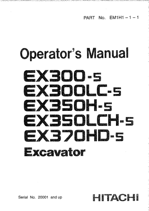 Hitachi EX300-5 EX300LC-5 EX350H-5 EX350LCH-5 EX370HD-5 Excavator Serial 20001-up Operation Maintenance Manual PDF Download