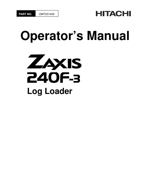 Hitachi ZAXIS240F-3 Log Loader OMT231459 Operation Maintenance Manual PDF Download