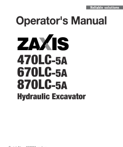 Hitachi ZAXIS470LC-5A ZAXIS670LC-5A ZAXIS870LC-5A Hydraulic Excavator Operation Maintenance Manual PDF Download