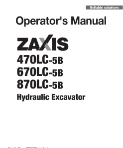 Hitachi ZAXIS470LC-5B ZAXIS670LC-5B ZAXIS870LC-5B Excavators Operation Maintenance Manual PDF Download