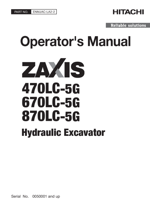 Hitachi ZAXIS470LC-5G ZAXIS670LC-5G ZAXIS870LC-5G Hydraulic Excavator ENMJACLA22 Operation Maintenance Manual PDF Download
