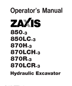 Hitachi ZAXIS850-3 ZAXIS850LC-3 ZAXIS870H-3 ZAXIS870LCH-3 ZAXIS870R-3 ZAXIS870LCR-3 Hydraulic Excavator Operation Maintenance Manual PDF Download