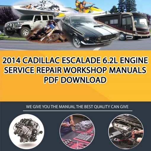 2014 Cadillac Escalade 6.2L Engine Service Repair Workshop Manuals PDF Download