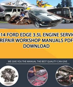 2014 Ford Edge 3.5L Engine Service Repair Workshop Manuals PDF Download