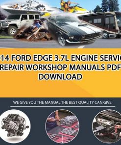 2014 Ford Edge 3.7L Engine Service Repair Workshop Manuals PDF Download