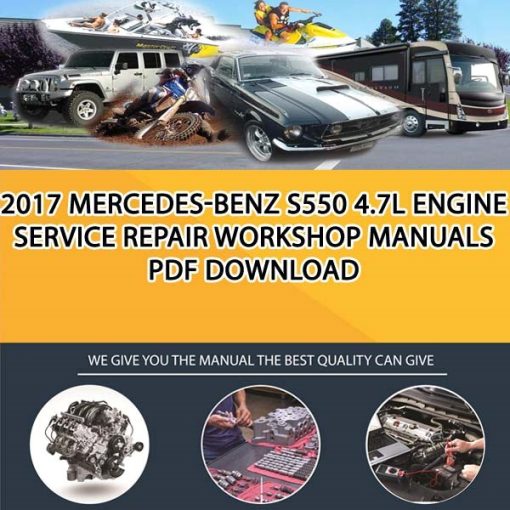 2017 Mercedes-Benz S550 4.7L Engine Service Repair Workshop Manuals PDF Download