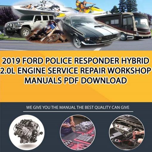 2019 Ford Police Responder Hybrid 2.0L Engine Service Repair Workshop Manuals PDF Download