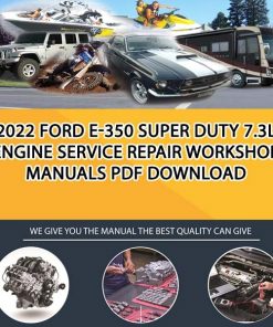 2022 Ford E-350 Super Duty 7.3L Engine Service Repair Workshop Manuals PDF Download
