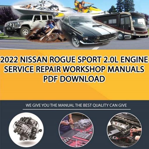 2022 Nissan Rogue Sport 2.0L Engine Service Repair Workshop Manuals PDF Download