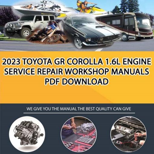 2023 Toyota GR Corolla 1.6L Engine Service Repair Workshop Manuals PDF Download