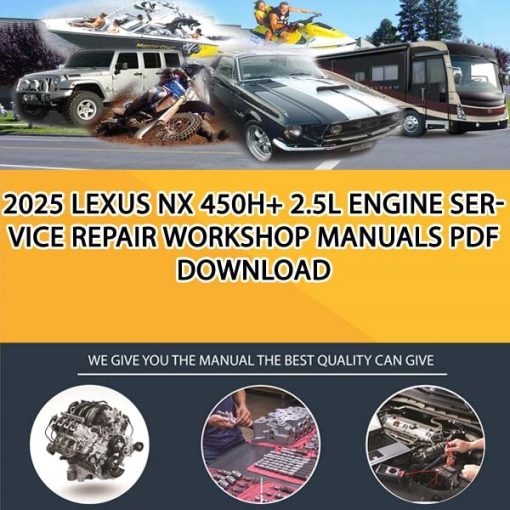 2025 Lexus NX 450h+ 2.5L Engine Service Repair Workshop Manuals PDF Download
